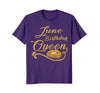 Image of June Birthday Queen T-Shirt Birthday Gift For Women
