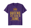 Image of Queens Are Born In June Birthday T-Shirt for Black Women