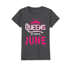 Womens Vintage Queens Are Born in June T-shirt Birthday Gift Tee