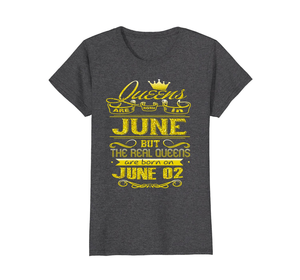 Womens Golden Real Queens Are Born On June 02 Birthday Shirt