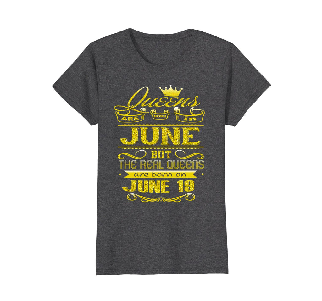 Womens Golden Real Queens Are Born On June 19 Birthday Shirt