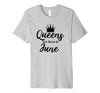 Image of Queens Are Born In June Shirt Womans Birthday Gift