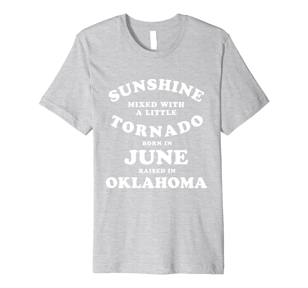 Oklahoma JUNE Birthday Sunshine Mixed With Tornado Slim Tee