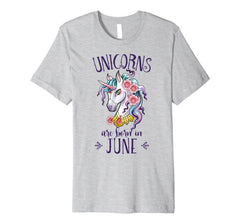 Unicorns are Born in June T Shirt Unicorn Rainbow Birthday