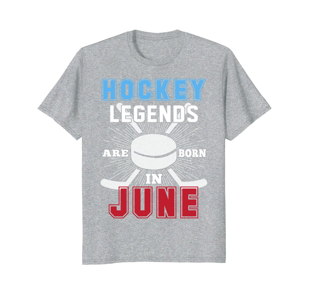 Hockey Legends Are Born In JUNE Birthday Gift T Shirt