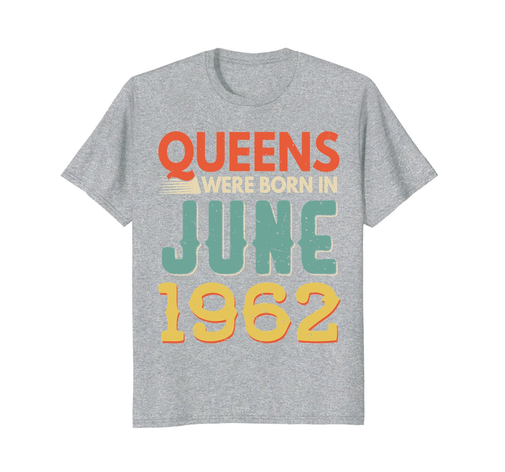 Queens Born In JUNE 1962 56th Awesome Birthday Gift Shirt