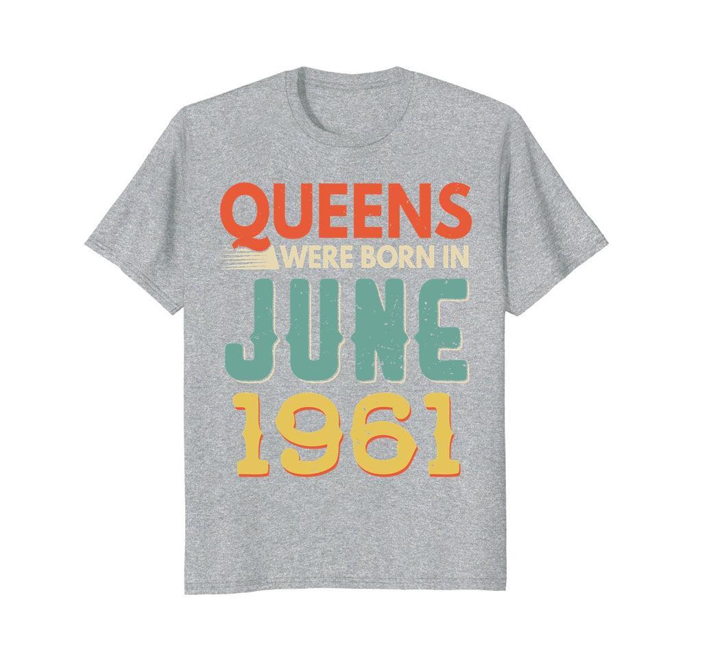 Queens Born In JUNE 1961 57th Awesome Birthday Gift Shirt