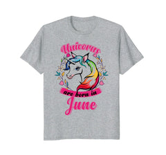 Unicorns Are Born in June T-Shirt Birthday Gift