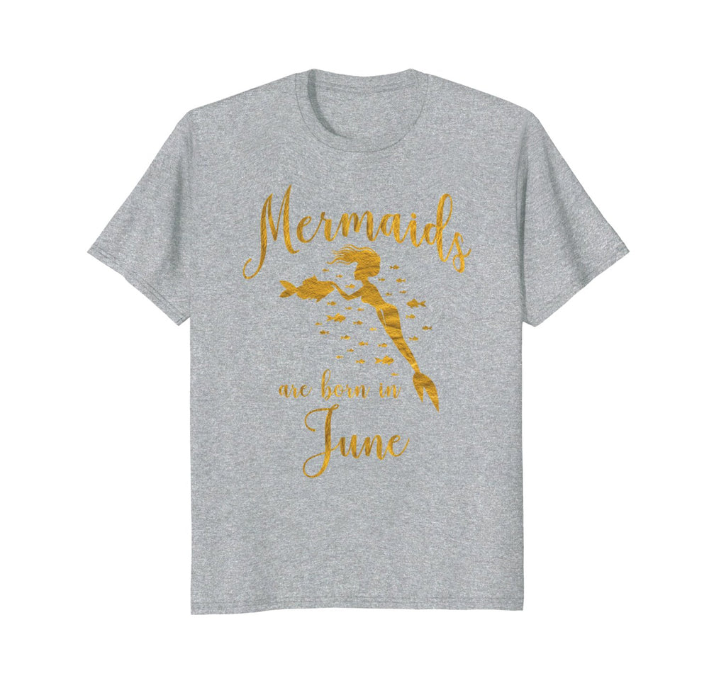 Mermaids Are Born In June. Gold Birthday Present T-Shirt
