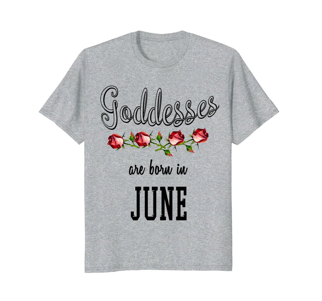 Birthday Gift for Women Goddesses are born in June Shirt