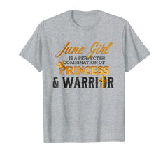 JUNE Girl Princess Warrior Birth Month Birthday T-shirt